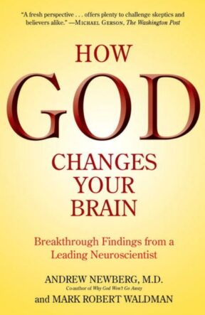 how god changes our brain